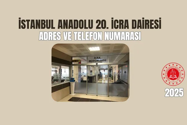 İstanbul Anadolu 20. İcra Dairesi Adres ve Telefon Numarası İstanbul Anadolu 20. İcra Dairesi Adres ve Telefon Numarası