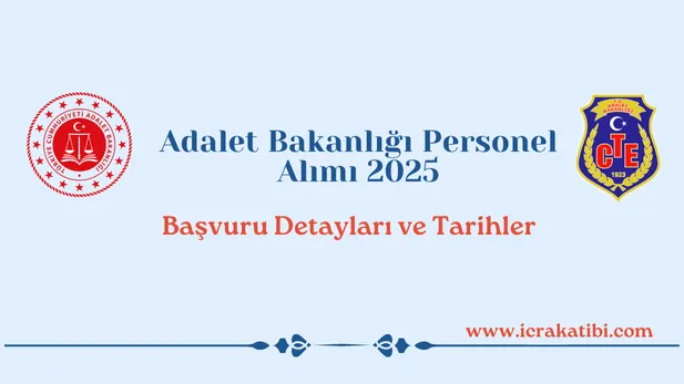 Adalet Bakanlığı Personel Alımı 2025: Başvuru Detayları ve Tarihler Adalet Bakanlığı Personel Alımı 2025: Başvuru Detayları ve Tarihler