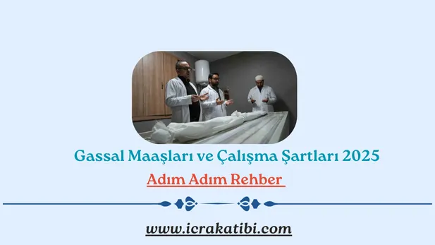 Gassal Maaşları ve Çalışma Şartları 2025