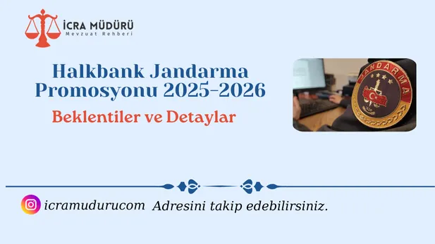 Halkbank Jandarma Promosyonu 2025-2026: Beklentiler ve Detaylar Halkbank Jandarma Promosyonu 2025-2026: Beklentiler ve Detaylar
