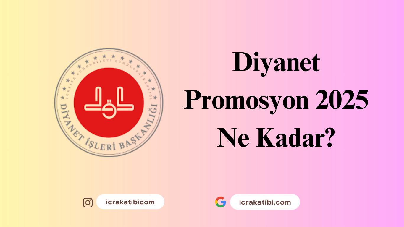 Diyanet Promosyon Ödemeleri 2025 Ne Kadar? Diyanet Promosyon Ödemeleri 2025 Ne Kadar?