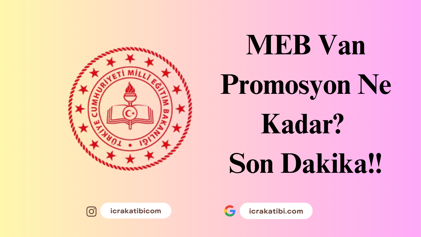 Van MEB Promosyon 2025 Son Dakika Gelişmeleri! Van MEB Promosyon 2025 Son Dakika Gelişmeleri!