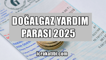 Doğalgaz Yardım Parası 2025