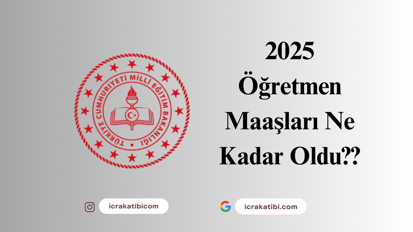 Öğretmen Maaşı 2025 Ne Kadar Oldu? Öğretmen Maaşı 2025 Ne Kadar Oldu?