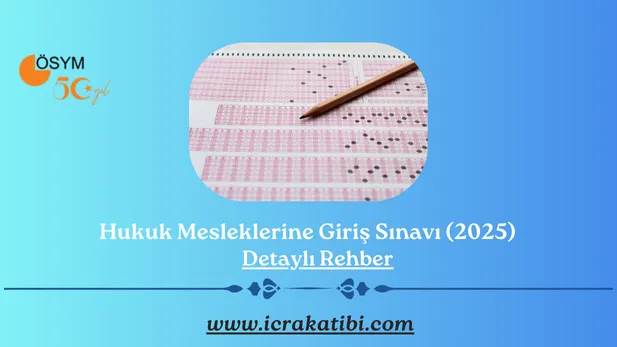 Hukuk Mesleklerine Giriş Sınavı (2025): Detaylı Rehber