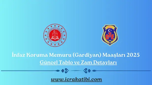 İnfaz Koruma Memuru (Gardiyan) Maaşları 2025: Güncel Tablo ve Zam Detayları İnfaz Koruma Memuru (Gardiyan) Maaşları 2025: Güncel Tablo ve Zam Detayları