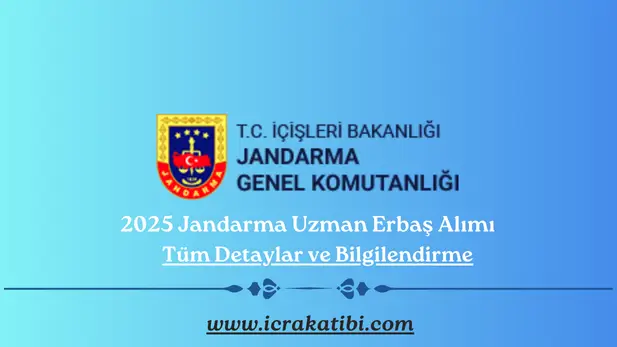 2025 Jandarma Uzman Erbaş Alımı: Tüm Detaylar ve Bilgilendirme 2025 Jandarma Uzman Erbaş Alımı: Tüm Detaylar ve Bilgilendirme