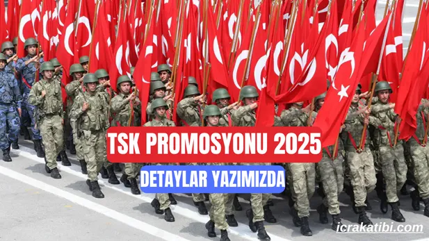 TSK Promosyon 2025 Ne Kadar Olacak, Son Dakika Gelişmeler TSK Promosyon 2025 Ne Kadar Olacak, Son Dakika Gelişmeler