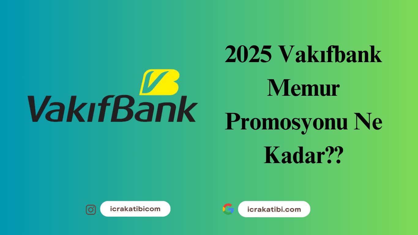VakıfBank Memur Promosyonu 2025 Ne Kadar? VakıfBank Memur Promosyonu 2025 Ne Kadar?