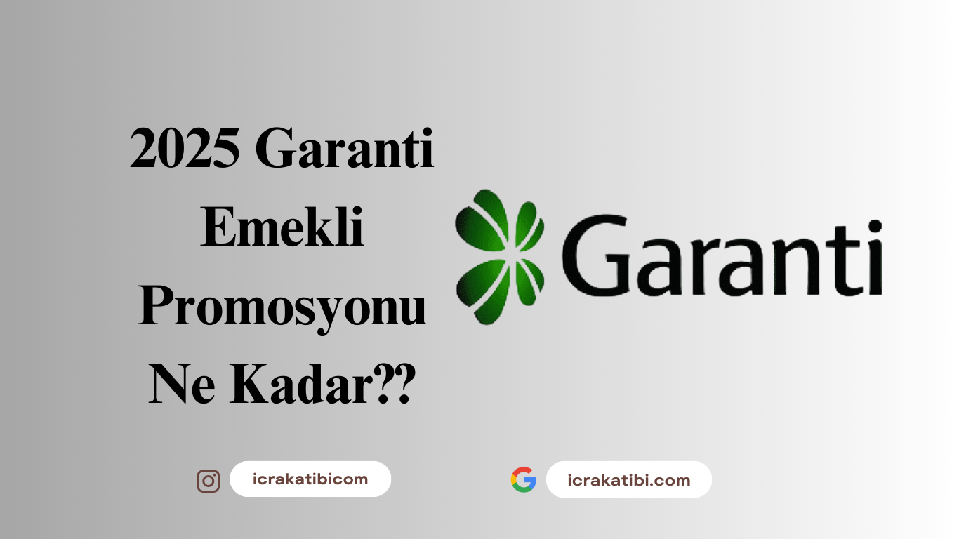 Garanti Emekli Promosyon 2025 Ne Kadar? Garanti Emekli Promosyon 2025 Ne Kadar?
