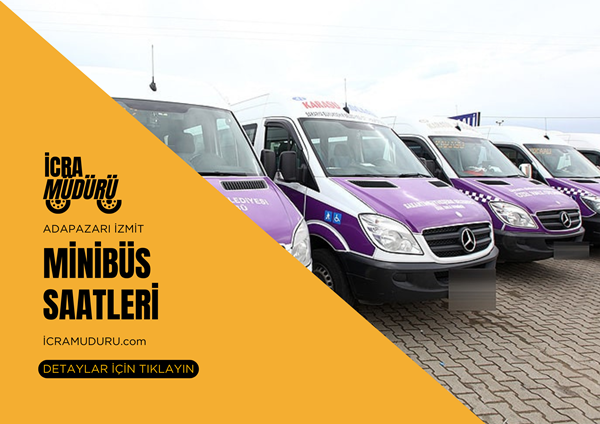 Adapazarı İzmit Minibüs Saatleri 2025 Adapazarı İzmit Minibüs Saatleri 2025