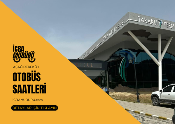Aşağıdereköy Otobüs Saatleri 2025 Aşağıdereköy Otobüs Saatleri 2025
