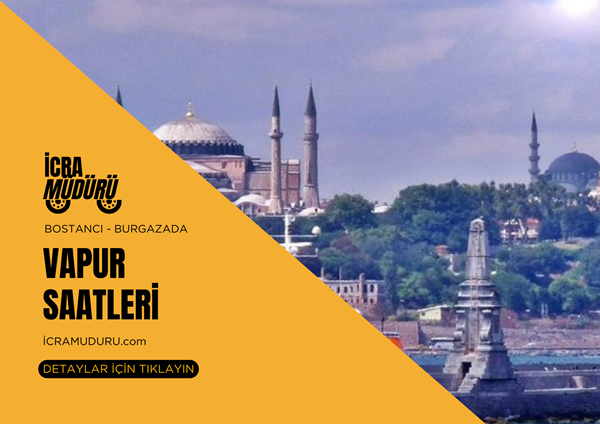 Bostancı – Burgazada Vapur Saatleri 2025 Bostancı – Burgazada Vapur Saatleri 2025