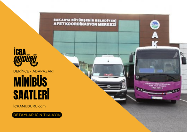 Derince Adapazarı Minibüs Saatleri 2025 Derince Adapazarı Minibüs Saatleri 2025