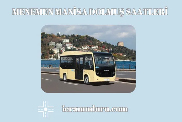 Menemen Manisa Dolmuş Saatleri 2025