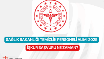 Sağlık Bakanlığı Temizlik Personeli Alımı 2025 – Son Dakika