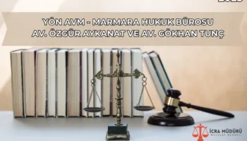 Yön AVM – Marmara Hukuk Bürosu: Av. Özgür Aykanat ve Av. Gökhan Tunç