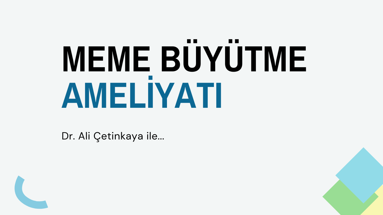 Meme Buyutme Ameliyati