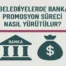 Belediyelerde Banka Promosyon Süreci Nasıl Yürütülür