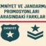 Emniyet ve Jandarma Promosyonları Arasındaki Farklar