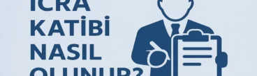 İcra Katibi Nasıl Olunur?