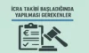 İcra Takibi Başladığında Yapılması Gerekenler