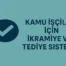 Kamu İşçileri İçin İkramiye ve Tediye Sistemi