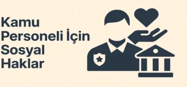 Kamu Personeli İçin Sosyal Haklar