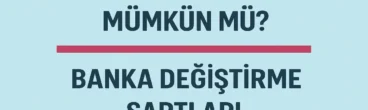 Promosyon İptali Mümkün mü? Banka Değiştirme Şartları