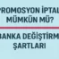 Promosyon İptali Mümkün mü? Banka Değiştirme Şartları