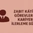 Zabit Katibi Görevleri ve Kariyer İlerleme Süreci